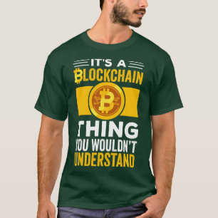 Grappige Crypto Gift Het Een Blockchain Je Zou Und T-shirt