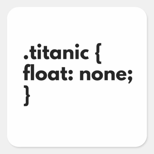 Grappige css grap titanic niet zweven voor de ontw vierkante sticker (Voorkant)