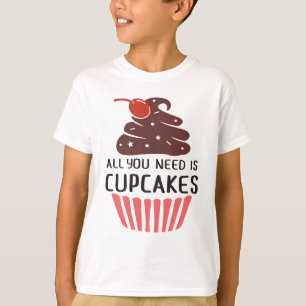 Grappige Cupcake - Alles Wat Je Nodig Hebt Is Cupc T-shirt
