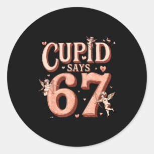 Grappige Cupid Zegt 67 Valentijn Zes Zeven Meme Ma Ronde Sticker