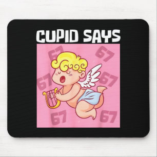 Grappige Cupid Zegt 67 Zes Zeven Valentijn 6 7 Mem Muismat