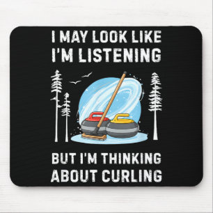 Grappige Curling-fan Ik Lijk misschien te Luistere Muismat