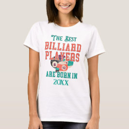 Grappige Custom Billiards Geboorte Jaar Verjaardag T-shirt