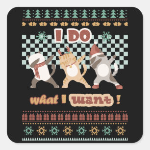 Grappige dabbing kat - Ik doe wat ik wil Vierkante Sticker