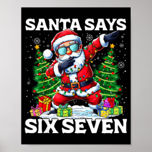 Grappige Dabbing Kerstman Zegt Zes Zeven 67 Meme K Poster