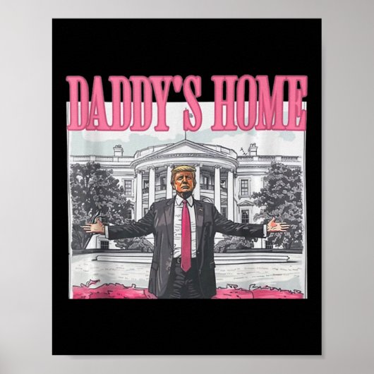 Grappige Daddy39s Home Trump Roze 2024 Take Americ Poster (Voorkant)