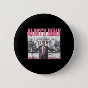 Grappige Daddy39s Home Trump Roze 2024 Take Americ Ronde Button 5,7 Cm