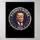 Grappige Daddy's Home 2024 Trump We Won Took Ameri Poster (Voorkant)