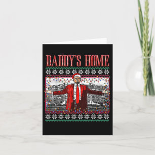 Grappige Daddys Home Trump Lelijke Kersttrui XMA Kaart
