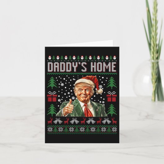 Grappige Daddys Home Trump Lelijke Kersttrui XMA Kaart (Voorkant)