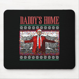 Grappige Daddys Home Trump Lelijke Kersttrui XMA Muismat