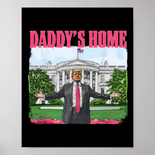 Grappige Daddy's Thuis Trump Roze 2024 Witte Huis Poster