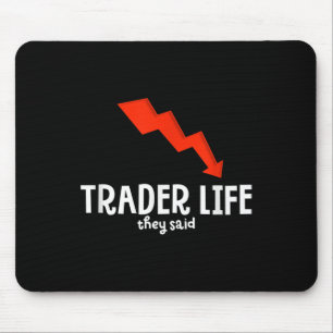 Grappige dag Trader Life Quote Graphic Stock Tradi Muismat