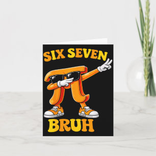 Grappige dag zes zeven bruh 6 7 wiskunde meme kind kaart
