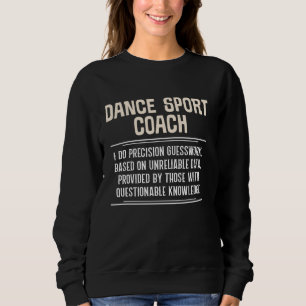 Grappige Dance Sport Coach Graphic - Ik doe precis Trui