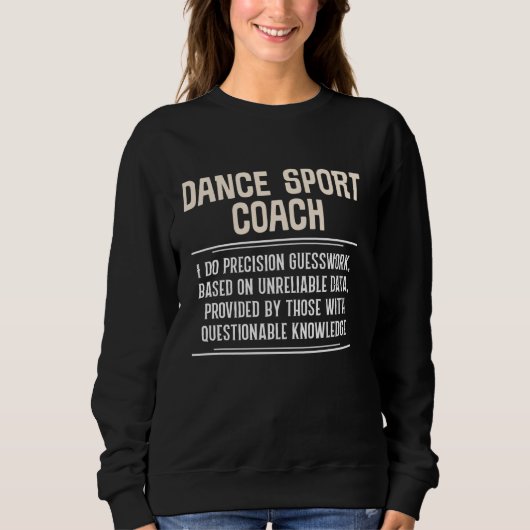 Grappige Dance Sport Coach Graphic - Ik doe precis Trui (Voorkant)