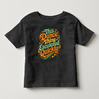 Grappige Dans Escaleerde Snel Feest Humor Kinder Shirts