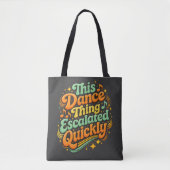 Grappige Dans Escaleerde Snel Feest Humor Tote Bag (Voorkant)