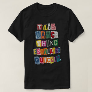 Grappige Dans Obsessie Losgeld Briefje Citaat T-shirt