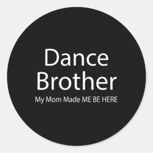 Grappige dansbroer waar mijn moeder dansbroer van ronde sticker