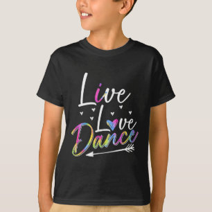 Grappige danser dansen vrouwen meisjes live liefde t-shirt