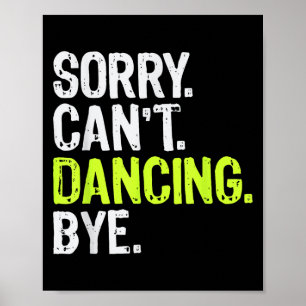 Grappige dansleraar Meisjes sorry kan niet dansen Poster