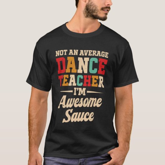 Grappige Dansleraar T-shirt (Voorkant)