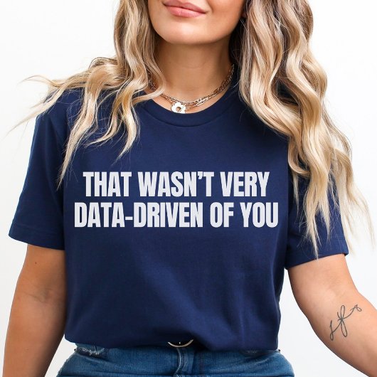 Grappige data analist, data scientist, gedrag nerd t-shirt