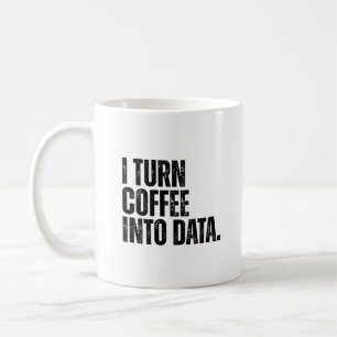 Grappige data-analist, ik verander koffie in data koffiemok