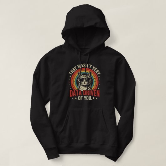 Grappige data-analist quote die niet erg data was  hoodie (Design voorkant)