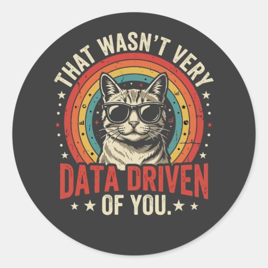 Grappige data-analist quote die niet erg data was  ronde sticker (Voorkant)