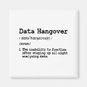 Grappige Data Analist Wetenschapper Data Hangover  Magneet (Voorkant)