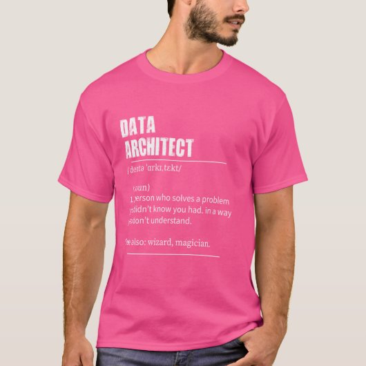 Grappige Data Architect Definitie met uitspraak T-shirt (Voorkant)