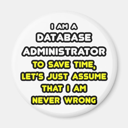 Grappige database beheerder T-shirts Magneet (Voorkant)