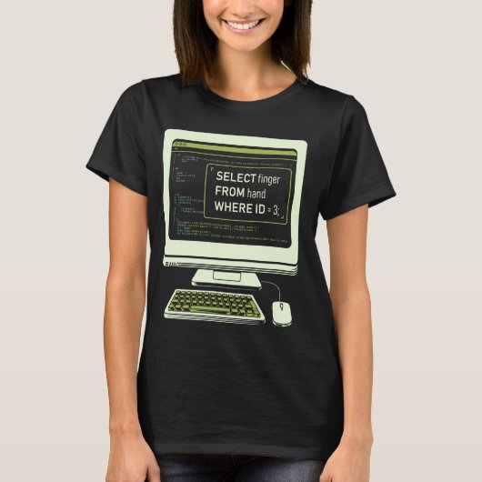 Grappige Database SQL Query Computer Code voor Dat T-shirt (Voorkant)