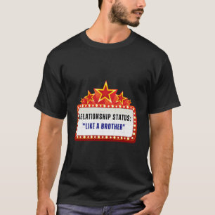 Grappige dating status grap cadeau als een broer f t-shirt
