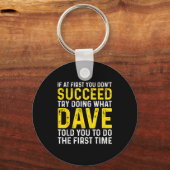 Grappige Dave Als het Eerst Niet Lukt, Probeer het Sleutelhanger (Voorkant)
