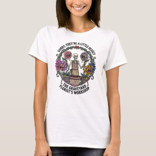 Grappige De Bloemist Werkplaats Op Het Kerkhof T-shirt