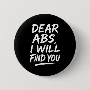 Grappige Dear Abs Citaat Fitnessliefhebbers En Wor Ronde Button 5,7 Cm
