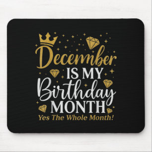 Grappige December Is Mijn Verjaardag Ja De Hele Ma Muismat