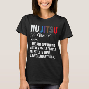 Grappige definitie van Jiu Jitsu BJJ of MMA T-shirt
