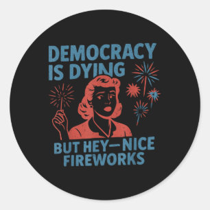 Grappige democratie is stervende maar hey mooi vuu ronde sticker