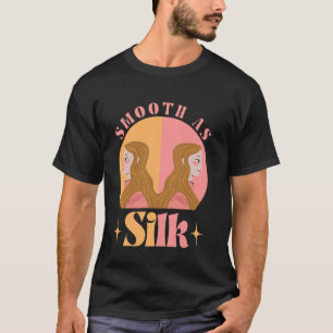 Grappige Dermatologie Zo glad als Zijde Huidverzor T-shirt