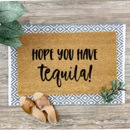 Grappige deurmat Welcome Mat Hopelijk Heb Je Tequi