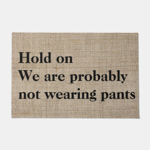 Grappige deurmat zonder broek