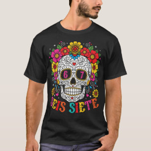 Grappige Dia De Los Muertos Suiker Schedel Seis Si T-shirt
