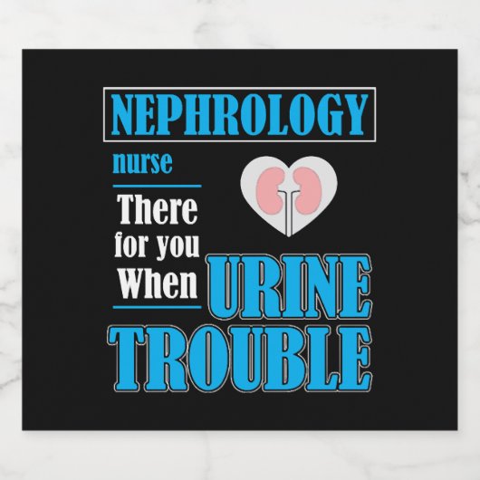 Grappige Dialyse RN Urine Humor Nefrologie Verplee Sparkling Wijnetiket (Enkel label)