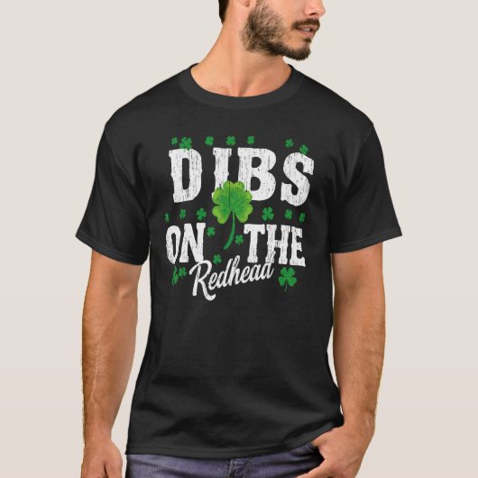 Grappige dibs op de roodharige St Patrick's Day T-shirt (Voorkant)