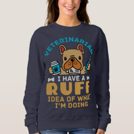 Grappige dierenarts ruw idee van wat ik doe trui