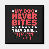 Grappige dierenarts Tech Mijn hond bijt nooit ze z Magneet (Voorkant)